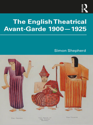 cover image of The English Theatrical Avant-Garde 1900-1925